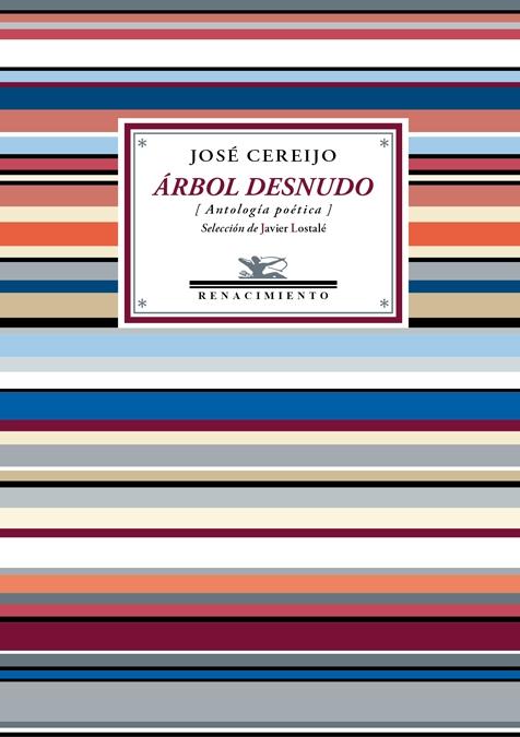 Árbol Desnudo (Antología Poética) "Selección de Javier Lostalé". 