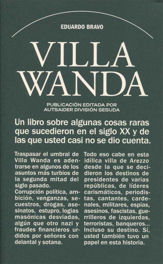 Villa Wanda "Un libro raro sobre algunas cosas raras que sucedieron en el siglo XX y de las que usted casi no se dio ". 