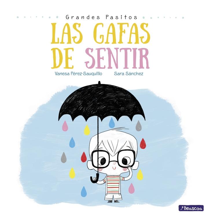 Las Gafas de Sentir (Grandes Pasitos. Álbum Ilustrado). 