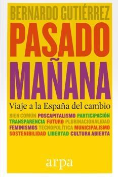 Pasado Mañana "Viaje a la España del Cambio". 