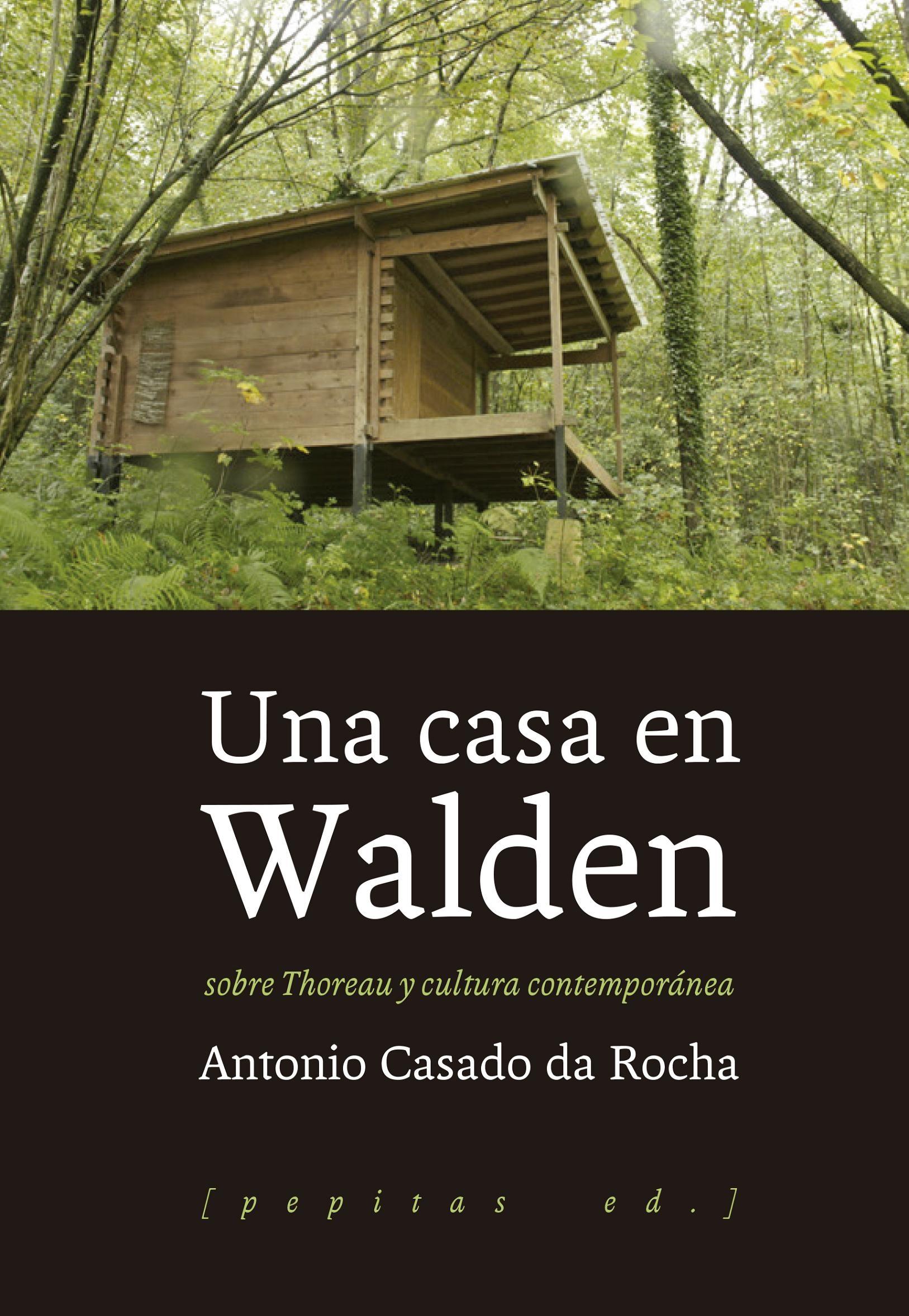 Una Casa en Walden "Sobre Thoreau y Cultura Contemporánea". 