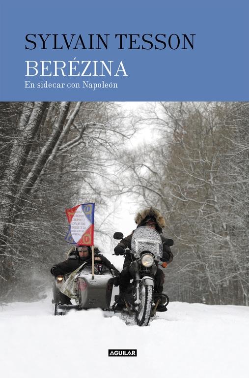 Berezina "En Sidecar con Napoléon". 