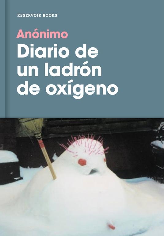 Diario de un Ladrón de Oxígeno. 