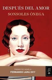 Después del Amor "Premio de Novela Fernando Lara 2017". 