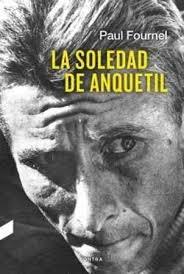 La soledad de Anquetil. 