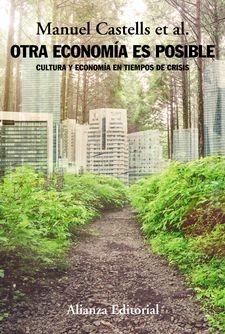 OTRA ECONOMÍA ES POSIBLE "Cultura y economía en tiempos de crisis". 