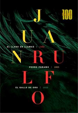Obra Juan Rulfo - Estuche "El Llano en Llamas/Pedro Páramo/El Gallo de Oro". 