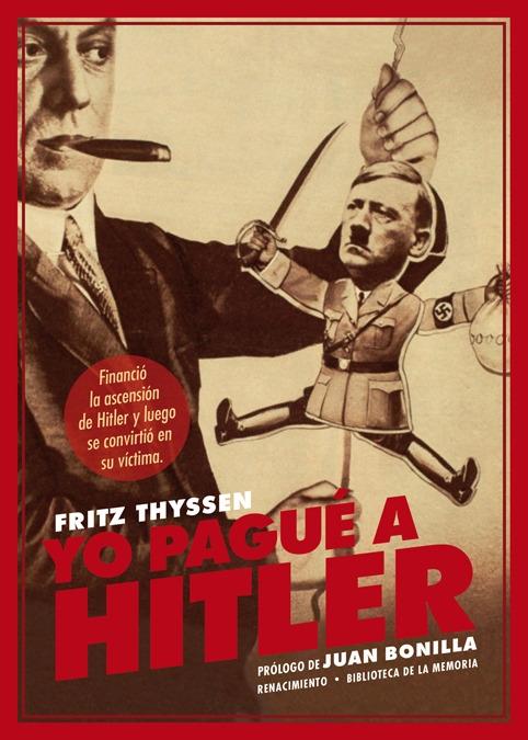 Yo Pagué a Hitler "Prólogo de Juan Bonilla". 