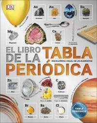 El libro de la Tabla Periódica "Enciclopedia visual de los elementos". 