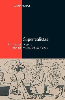 Superrealistas "Rayos-X y Vanguardias Artísticas"