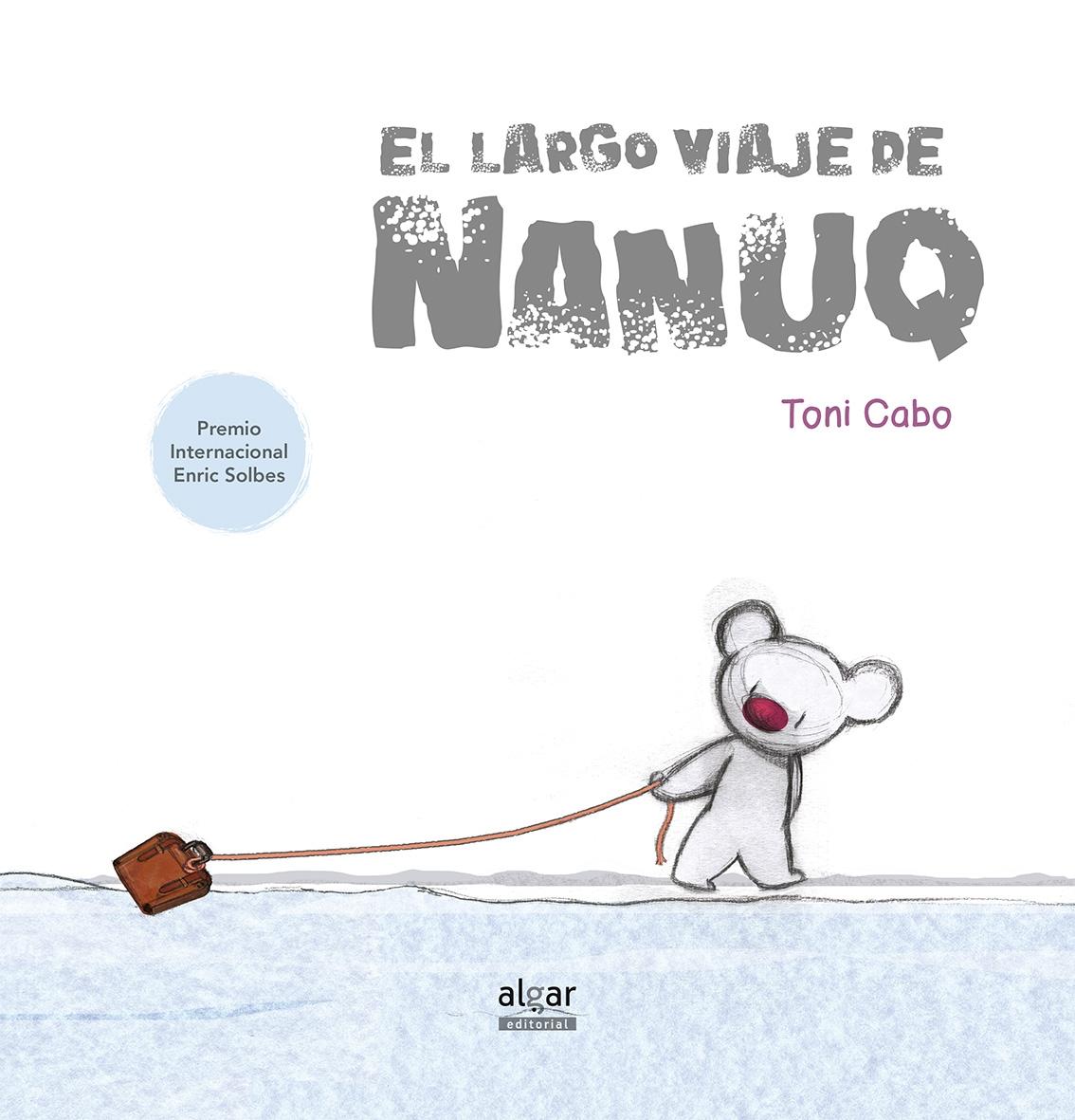 El largo viaje de Nanuq "Premio Internacional Enric Solbes 2016". 