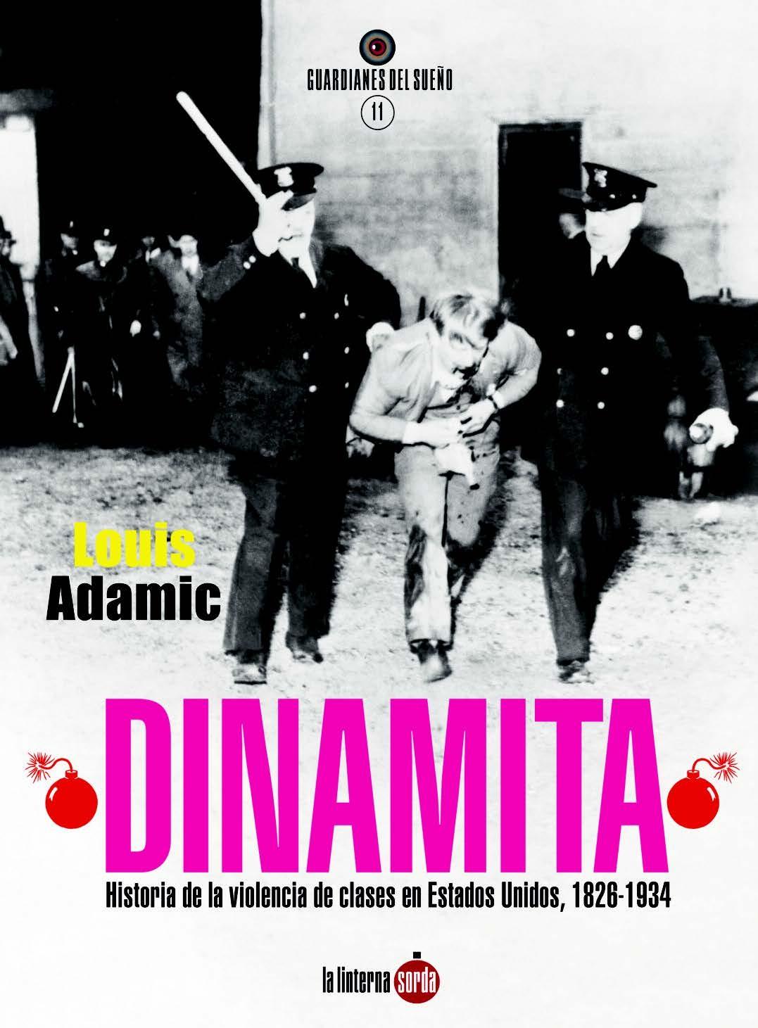 Dinamita "Historia de la violencia de clases en Estados Unidos, 1826-1934"
