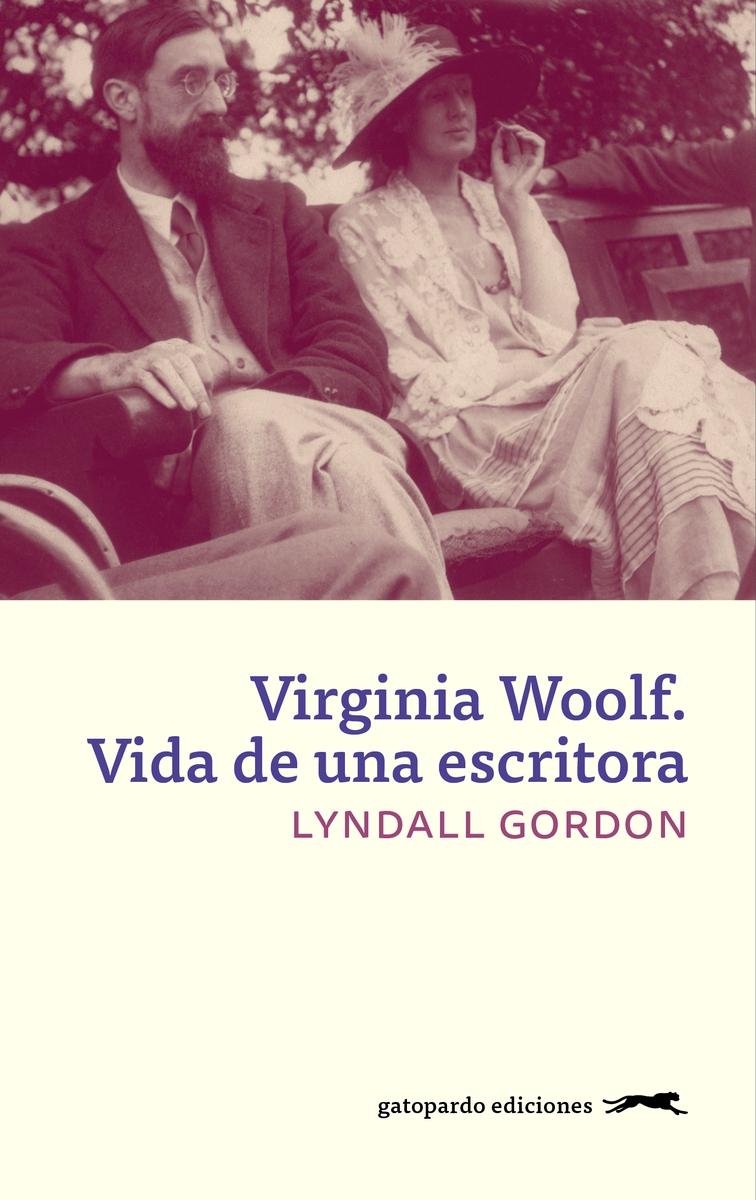 Virginia Woolf "Vida de una Escritora". 