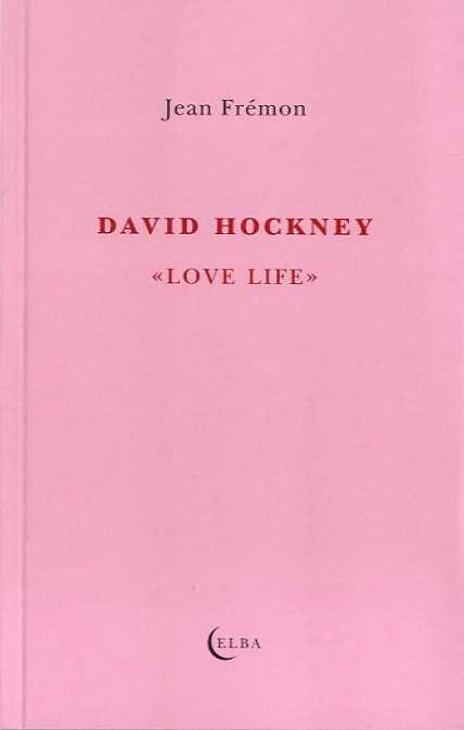 David Hockney ""Love Life"". 