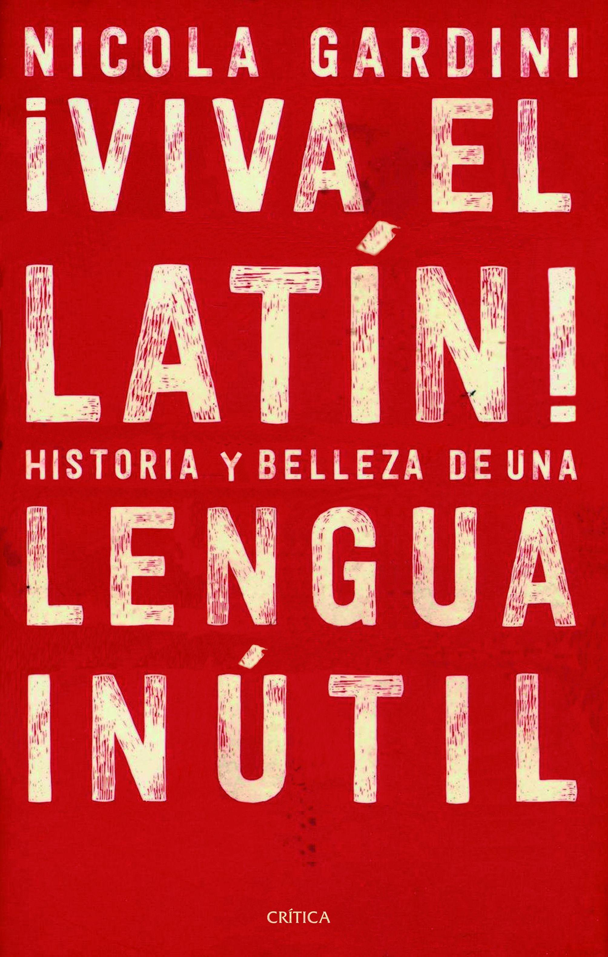 ¡Viva el latín! "Historias y belleza de una lengua inútil". 