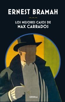 Los mejores casos de Max Carrados. 