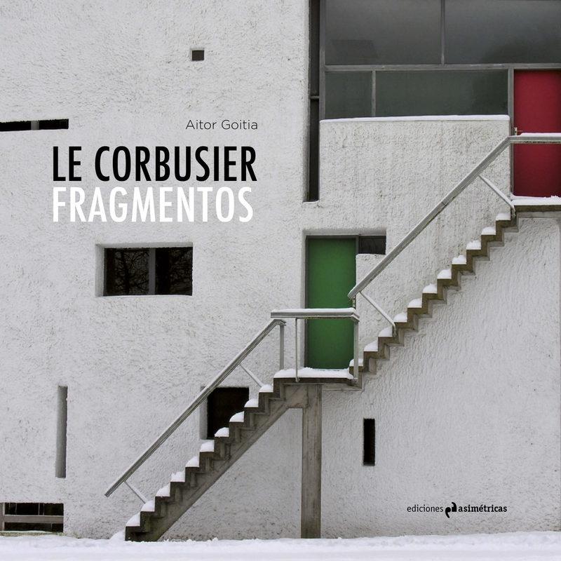 Le Corbusier "Fragmentos". 