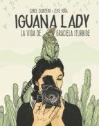 Iguana Lady "La Vida de Graciela Iturbide"