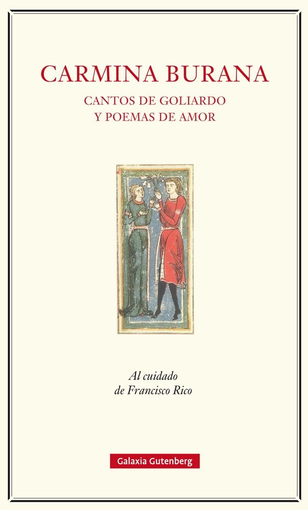 Carmina Burana. Cantos de Goliardo y Poemas de Amor. 