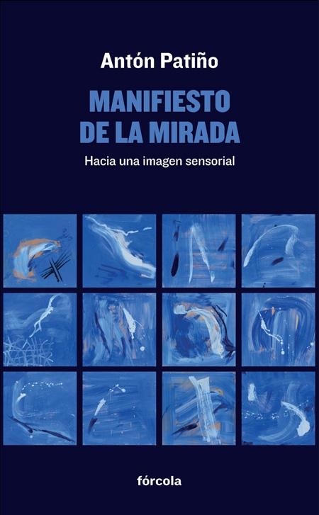 Manifiesto de la Mirada "Hacia una Imagen Sensorial". 