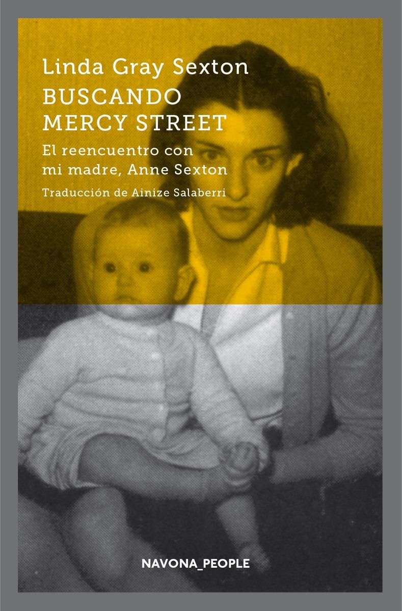 Buscando Mercy Street "El Reencuentro con mi Madre, Anne Sexton". 