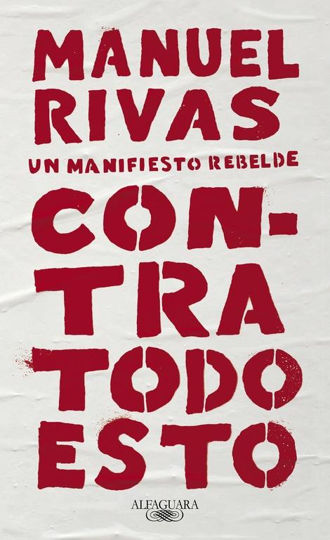 Contra Todo Esto "Un Manifiesto Rebelde". 
