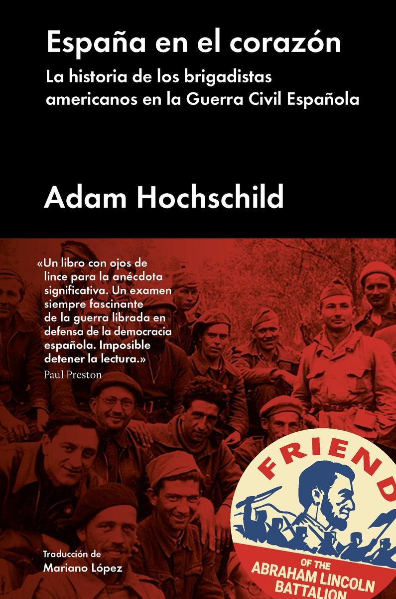España en el Corazón "La Historia de los Brigadistas Americanos Enla Guerra Civil Española". 