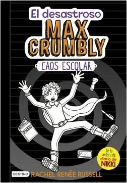 El Desastroso Max Crumbly 2. Caos Escolar