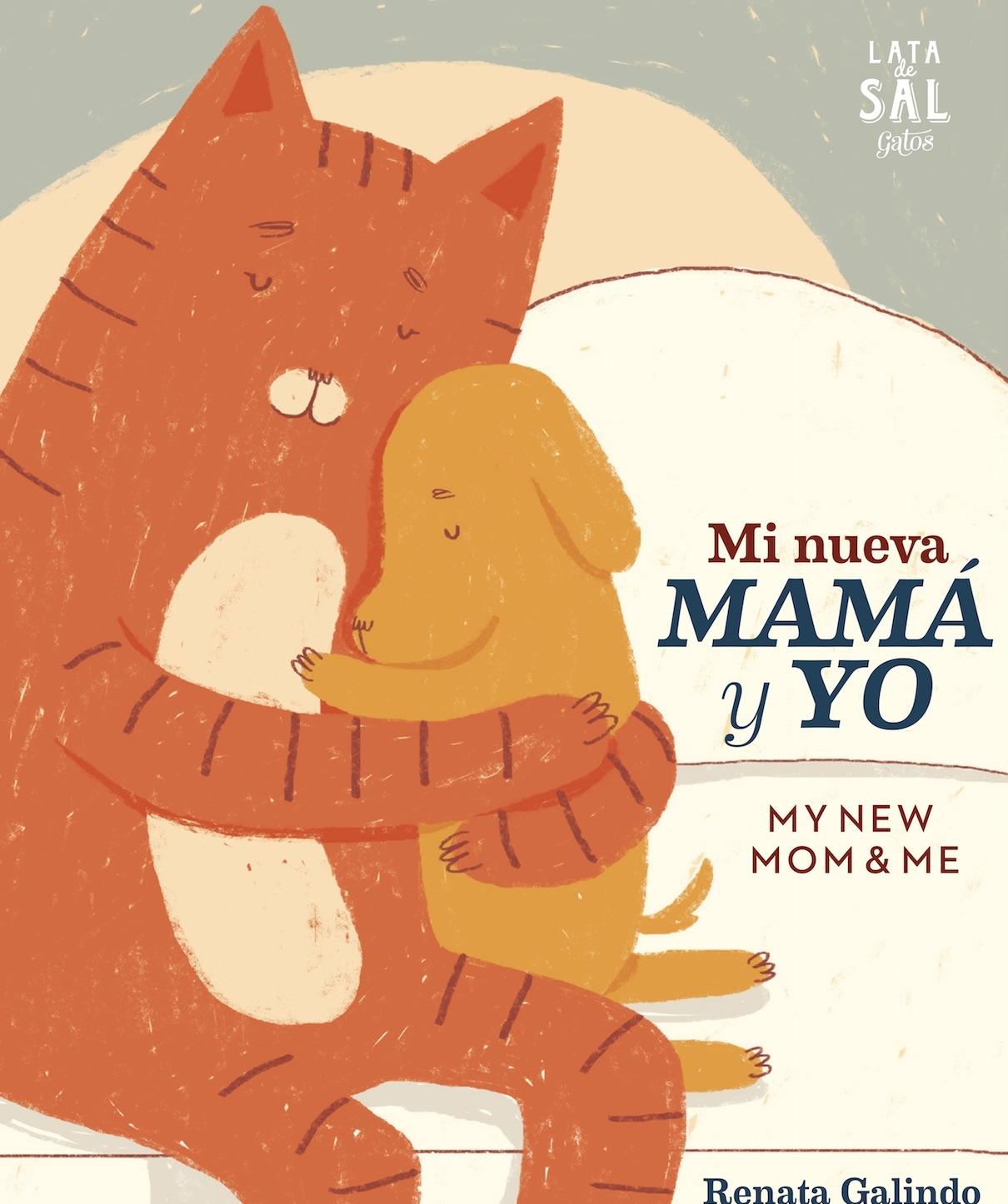 Mi Nueva Mamá y Yo "My New Mom And Me - Edición Bilingüe Español-Inglés". 