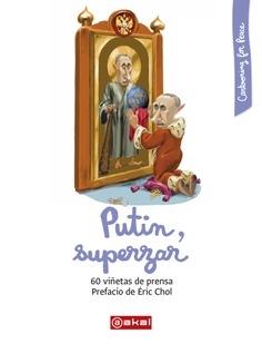Putin, Superzar "60 Viñetas de Prensa"
