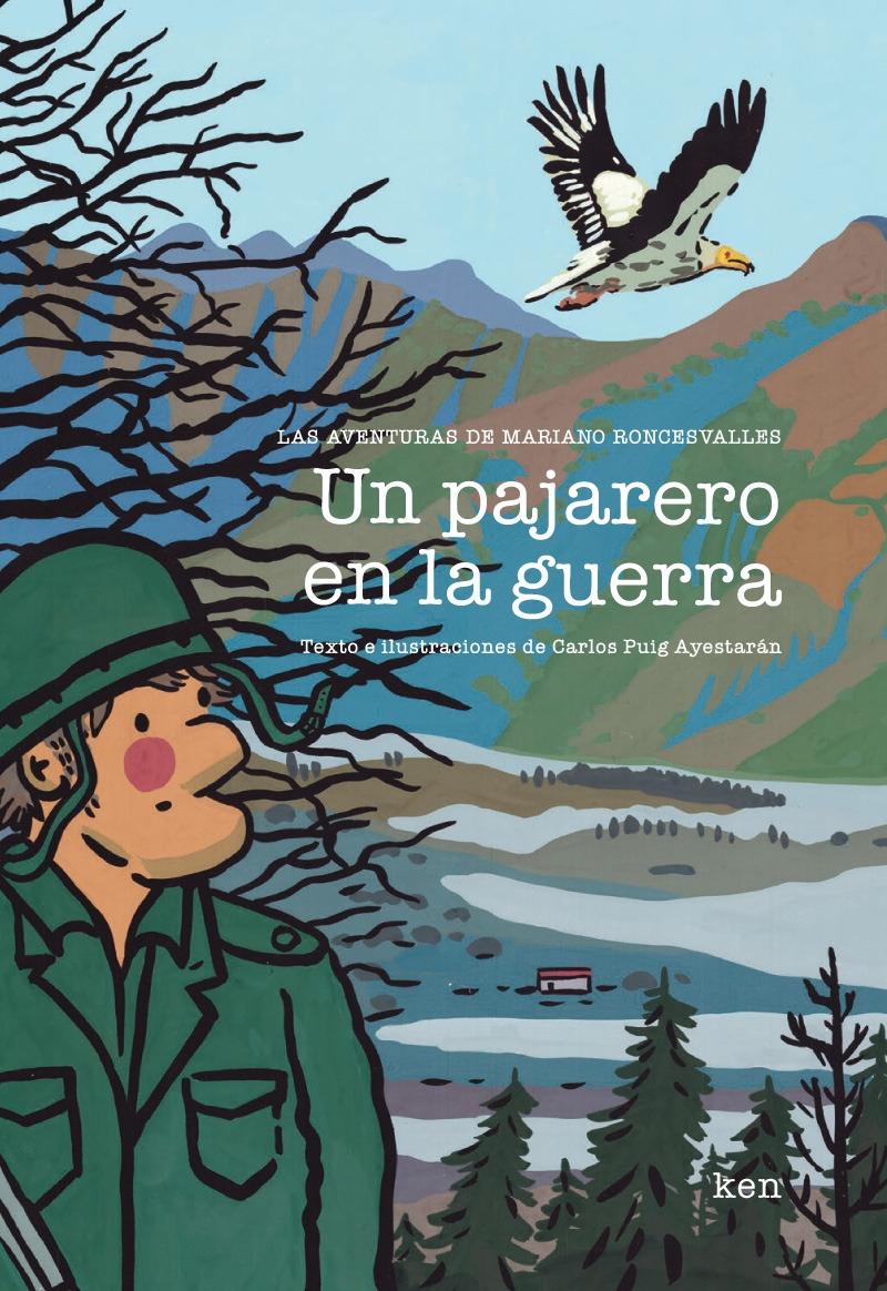 Un Pajarero en la Guerra "Las Aventuras de Mariano Roncesvalles". 