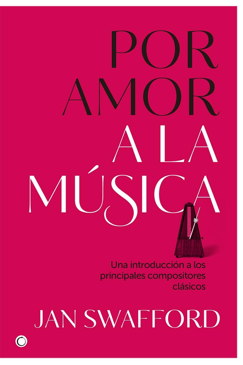 Por Amor a la Música "Una Introducción a los Principales Compositores Clásicos". 