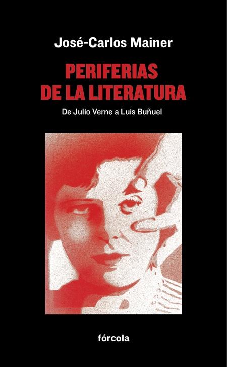 Periferias de la Literatura "De Julio Verne a Luis Buñuel". 