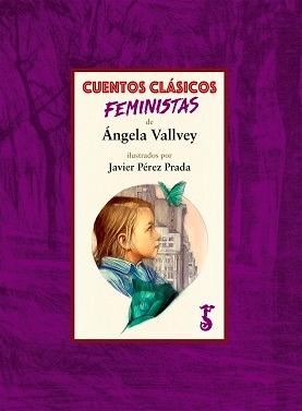 Cuentos Clásicos Feministas. 
