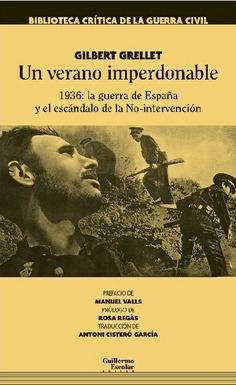 Un Verano Imperdonable "1936: la Guerra de España y el Escándalo de la No-Intervención ". 