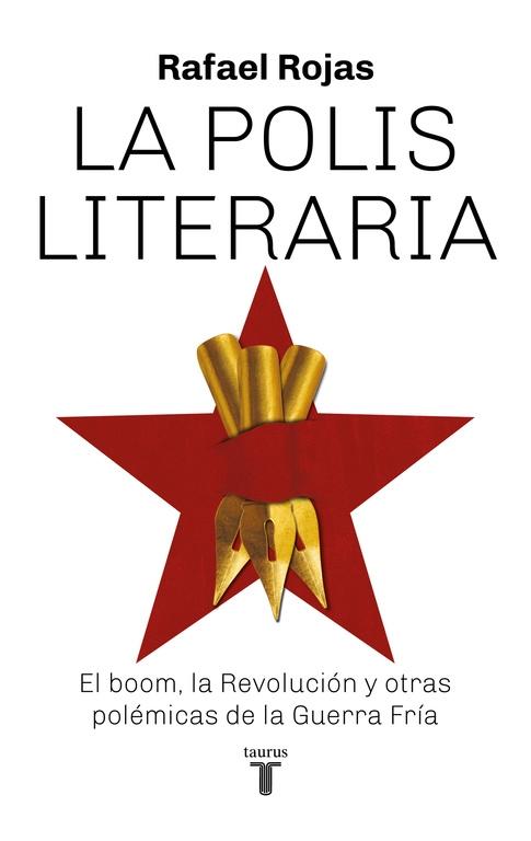 La Polis literaria "El Boom, la Revolución y Otras Polémicas de la Guerra Fría". 