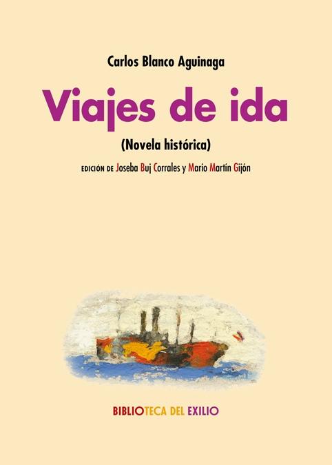 Viajes de ida "(Novela histórica)". 