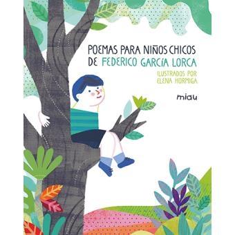 Poemas para Niños Chicos de Federico García Lorca "Ilustrados por Elena Hormiga". 
