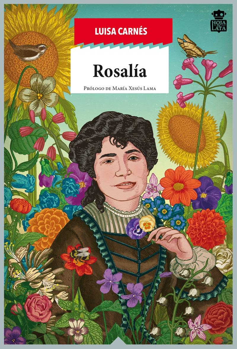 Rosalía de Castro "Raíz Apasionada de Galicia"