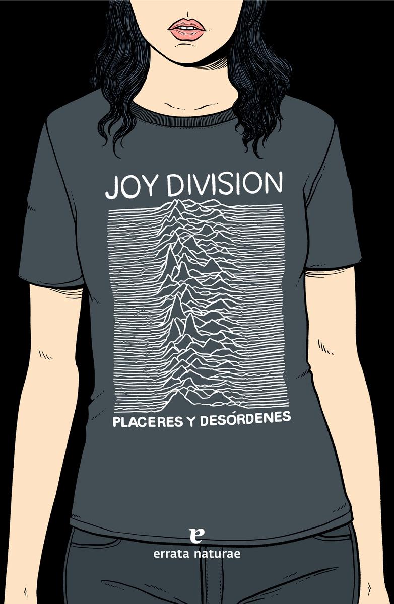 Joy Division "Placeres y Desórdenes". 
