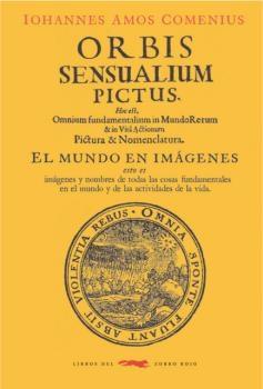 El Mundo en Imágenes "Orbis Sensualium Pictus". 