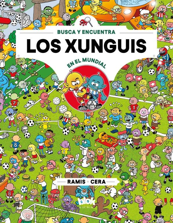 Los Xunguis en el Mundial  - Busca y Encuentra "Los Xunguis 12". 