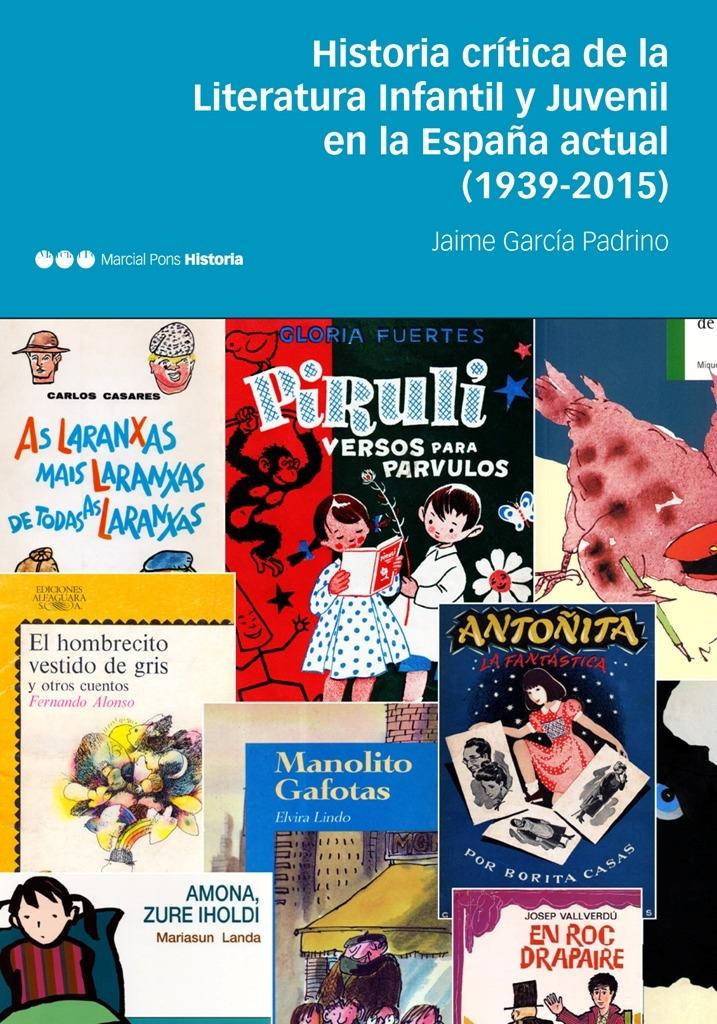 Historia Crítica de la Literatura Infantil y Juvenil en la España Actual (1939-2. 