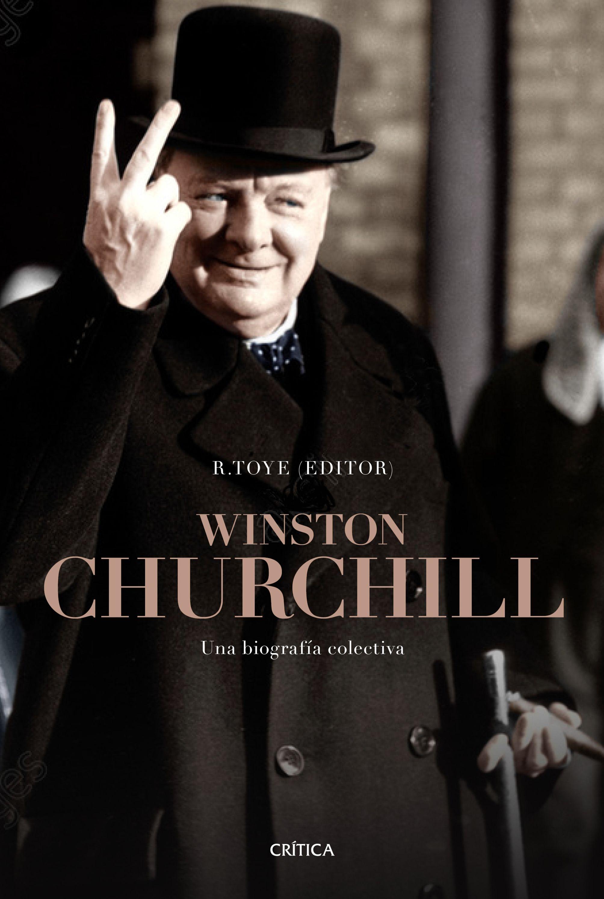 Winston Churchill "Una Biografía Colectiva". 