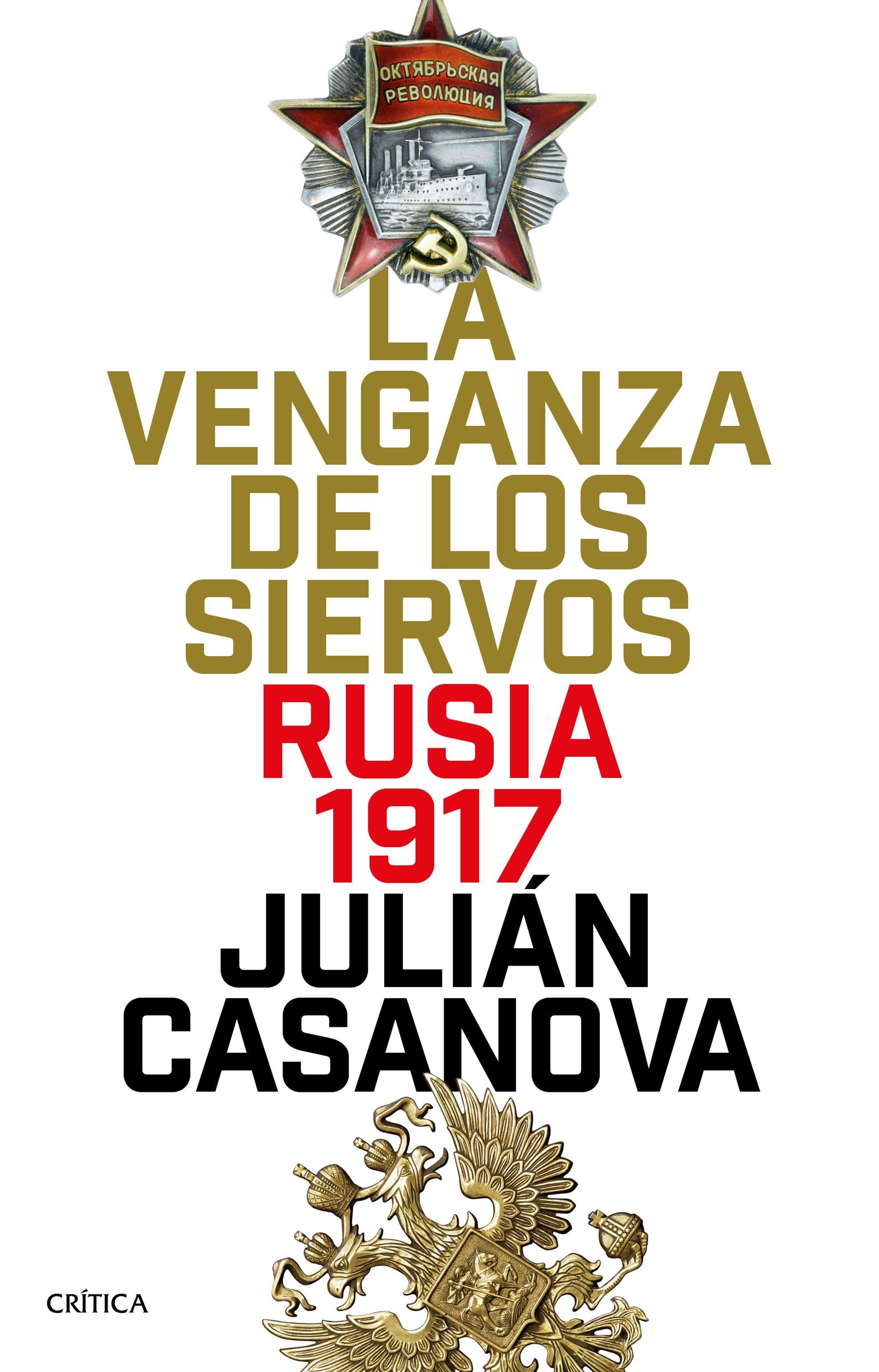 La Venganza de los Siervos "Rusia 1917". 