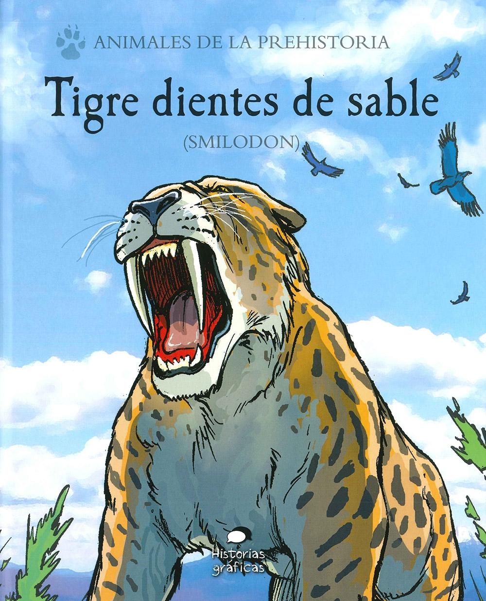 Tigre Dientes de Sable ( Smilodon). 
