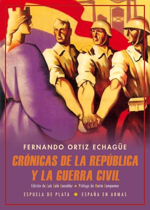 Crónicas de la República y la Guerra Civil "(abril de 1931-mayo de 1939)". 