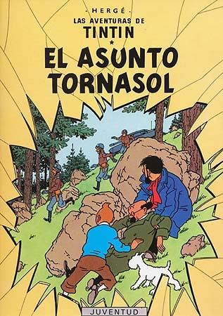 El Asunto Tornasol "Las Aventuras de Tintín 18". 