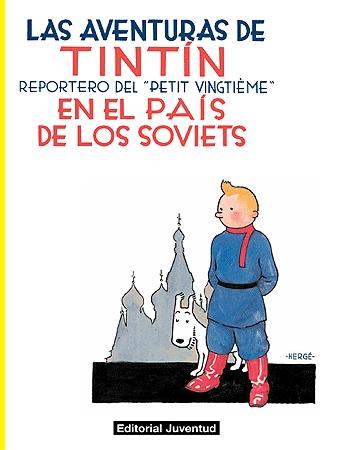 Tintín en el país de los soviets "Las aventuras de Tintín 1, reportero del 'Petit Vingtiéme'"