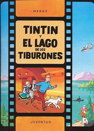 Tintín y el Lago de los Tiburones "Las aventuras de Tintín en el cine". 